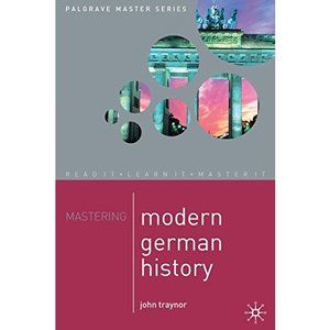 Mastering Modern German History 1864-1990 (Palgrave Master Series) [Paperback] T